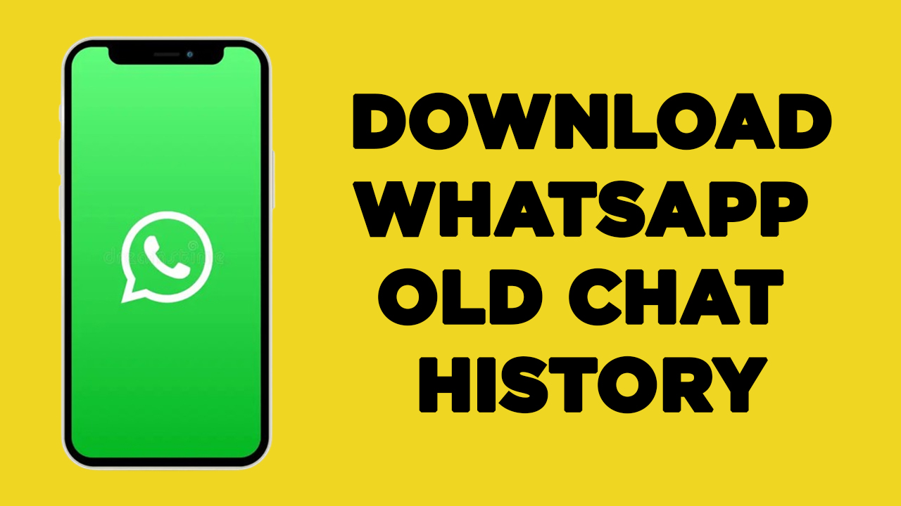 download-whatsapp-old-chat-history